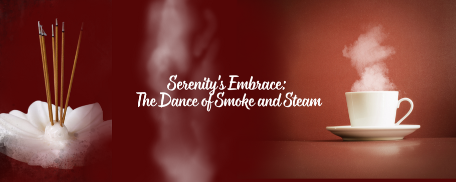 Serenity's Embrace: The Dance of Smoke and Steam